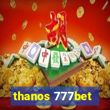 thanos 777bet